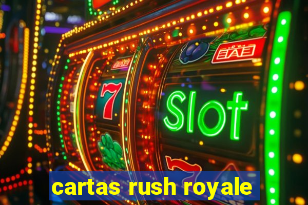 cartas rush royale